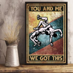 Wrestling You And Me We Got This Vintage Poster, Canvas
