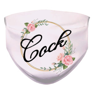 Cock Floral Adult Joke Face Mask