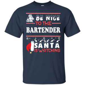 Be Nice To The Bartender Santa Is Watching Ugly Christmas Sweater
