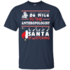 Be Nice To The Archeologist Santa Is Watching Ugly Christmas Sweater