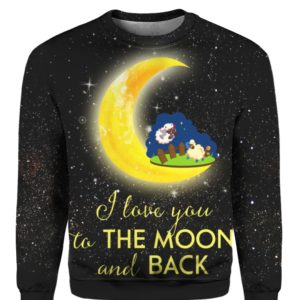 Cute Sheep I Love You To The Moon And Back 3D Ugly Sweater Hoodie