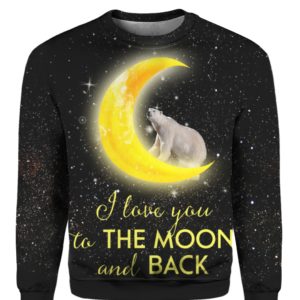 Polar Bear I Love You To The Moon And Back 3D Shirt Sweater Hoodie