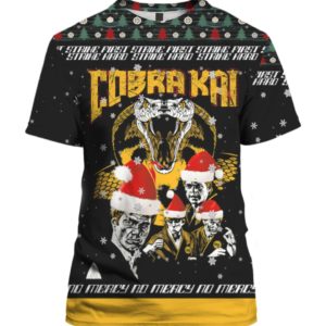 Cobra Kai Strike First Strike Fast No Mercy 3D Ugly Christmas Sweater Hoodie
