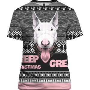 Bull Terrier Keep Christmas Great 3D Ugly Christmas Sweater Hoodie