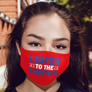 Listen To The Scientists Biden Face Mask