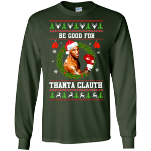 Be Good For Thanta Clauth Christmas Sweater