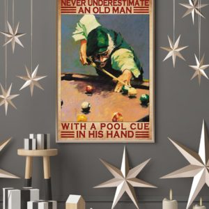 Never Underestimate An Old Man With A Pool Cue In His Hand Vintage Poster, Canvas