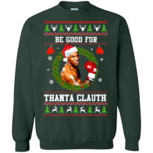 Be Good For Thanta Clauth Christmas Sweater