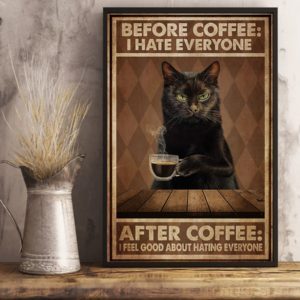 Black Cat Before Coffee I Hate Everyone After Coffee I Feel Good About Hating Everyone Vintage Poster, Canvas
