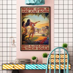 Some Girls Are Just Born With Aloha Spirit In Their Souls Vintage Poster, Canvas