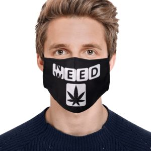 Need Weed Funny Cannabis 420 Face Mask
