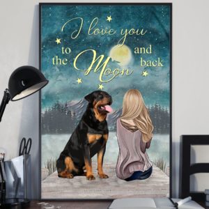 Rottweiler I Love You To The Moon And Back Poster, Canvas