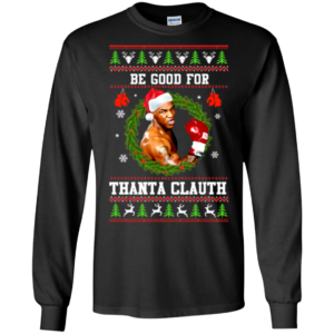 Be Good For Thanta Clauth Christmas Sweater