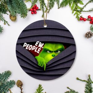Ew People Grinch Christmas Ornament
