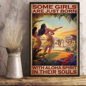 Some Girls Are Just Born With Aloha Spirit In Their Souls Vintage Poster, Canvas