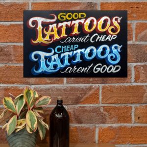Good Tattoos Arent Cheap And Cheap Tattoos Arent Good Poster Vintage Poster, Canvas