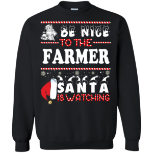 Be Nice To The Farmer Santa Is Watching Ugly Christmas Sweater