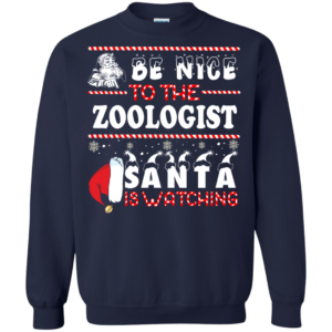 Be Nice To The Zoologist Santa Is Watching Ugly Christmas Sweater