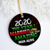 2020 The Year I Got Engaged To The Most An Amazing Man Alive Funny Engagement 2020 Ornamen