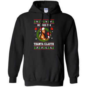 Be Good For Thanta Clauth Christmas Sweater
