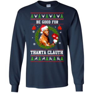 Be Good For Thanta Clauth Christmas Sweater