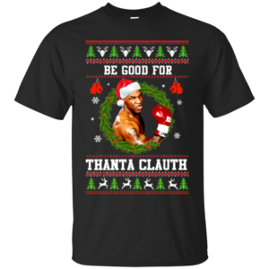 Be Good For Thanta Clauth Christmas Sweater