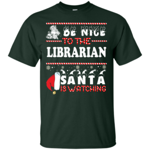 Be Nice To The Librarian Santa Is Watching Ugly Christmas Sweater