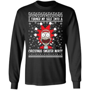 Rick and Morty I Turned My Self Into A Christmas Sweater Morty Ugly Christmas Sweater