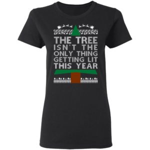 The Tree Isn’t The Only Thing Getting Lit This Year Ugly Christmas Sweater