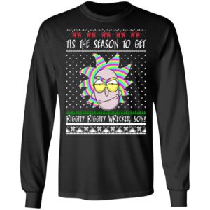 Tis the Season to Get Riggity Riggity Wrecked Son Ugly Christmas Sweater