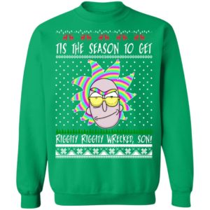 Tis the Season to Get Riggity Riggity Wrecked Son Ugly Christmas Sweater