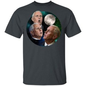 Mike Pence Howling At The Moon Shirt