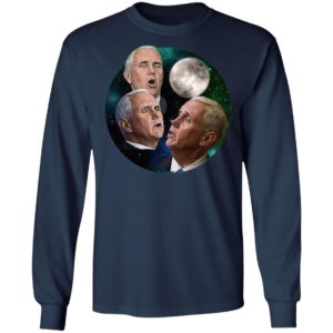 Mike Pence Howling At The Moon Shirt