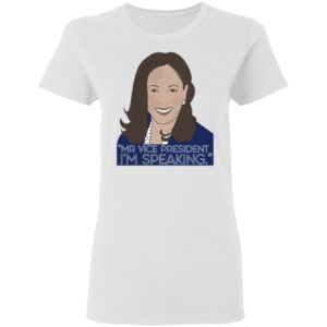 I'm Speaking Kamala Harris T-Shirt