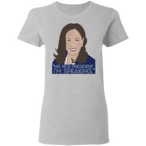 I'm Speaking Kamala Harris T-Shirt