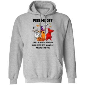 Chihuahua Piss Me Off I will Slap You So Hard Halloween t-shirt