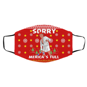 Sorry Merica's Full - Trump Vacation Parody Ugly Christmas Face Mask