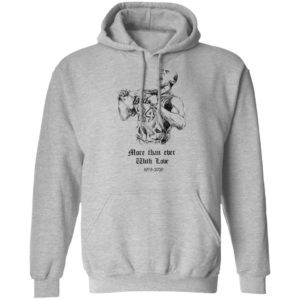 Kobe Bryant More than ever with love Shirt