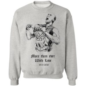 Kobe Bryant More than ever with love Shirt