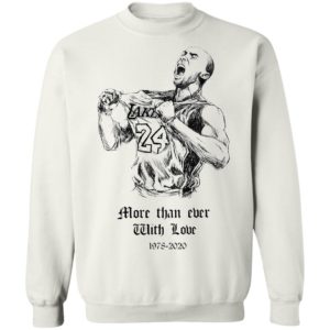 Kobe Bryant More than ever with love Shirt