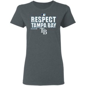 Respect TB Rays Postseason 2020 Shirt