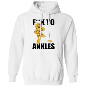 Fuck Yo Ankles 2020 shirt, long sleeve