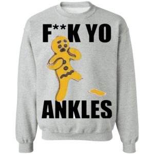 Fuck Yo Ankles 2020 shirt, long sleeve