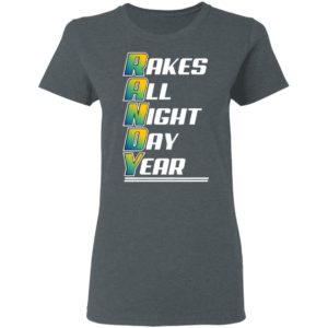 Randy Rakes Tampa Bay Rays All Night Day Year Shirt