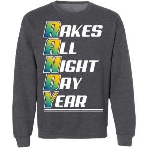 Randy Rakes Tampa Bay Rays All Night Day Year Shirt