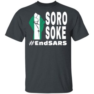 Endsars Soro Soke Police Reform In Nigeria shirt