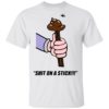 Something Must Kill A Man But My Own Go Be Yansh Shirt