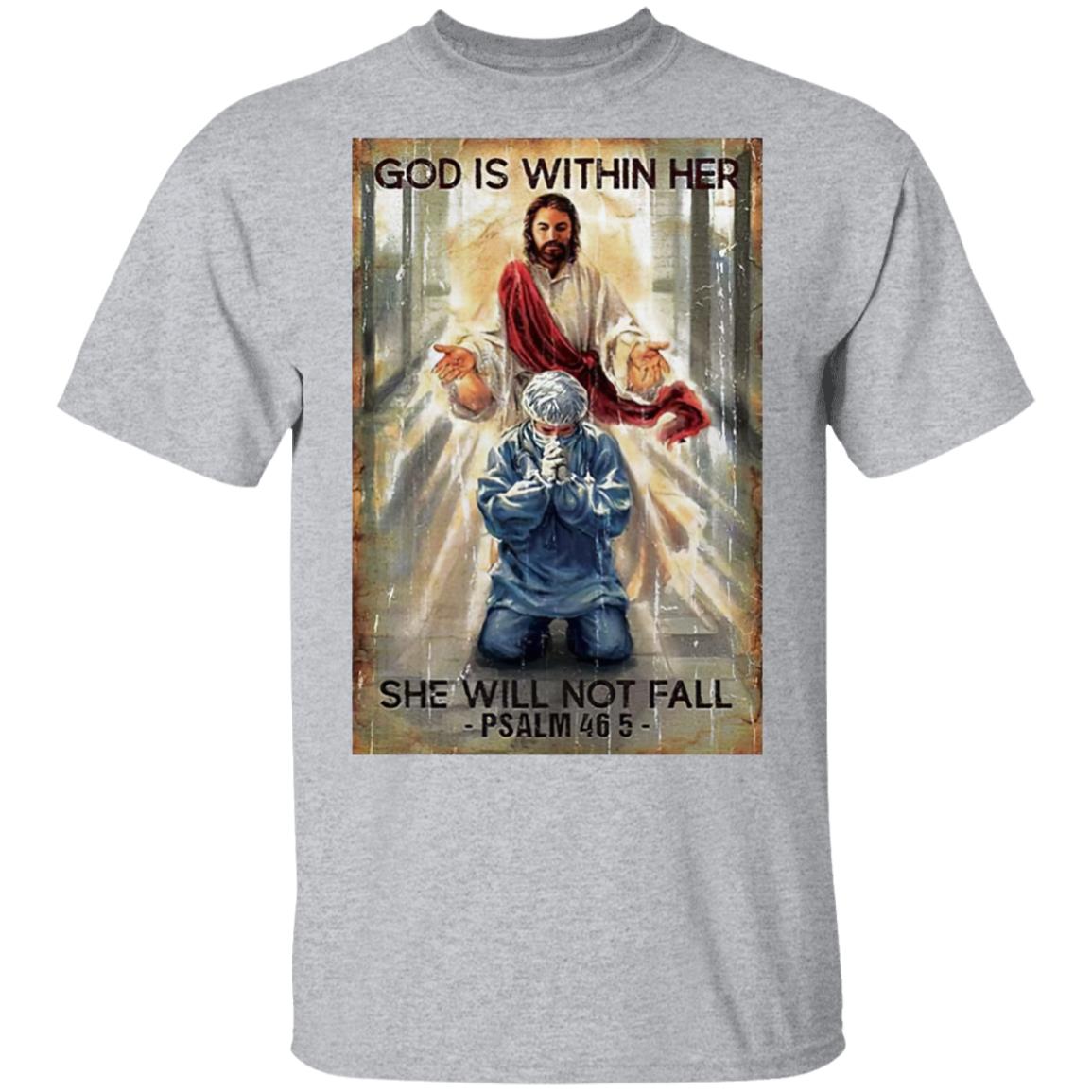 God Is Within Her She Will Not Fall Psalm 46 5 Shirt, LS