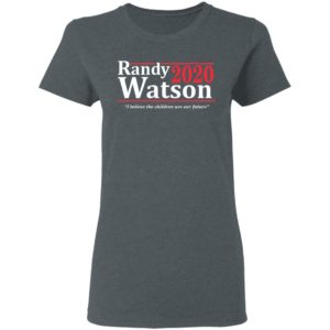 Randy Watson 2020 I believe the children are our future shirt