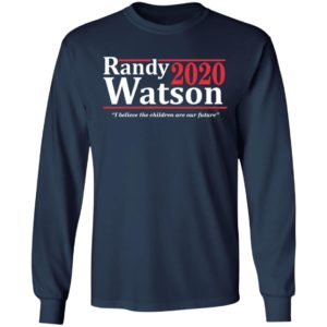 Randy Watson 2020 I believe the children are our future shirt